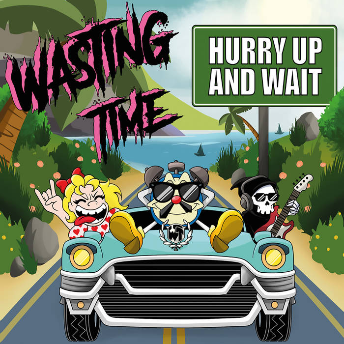 Hurry Up And Wait | Wasting Time | People of Punk Rock