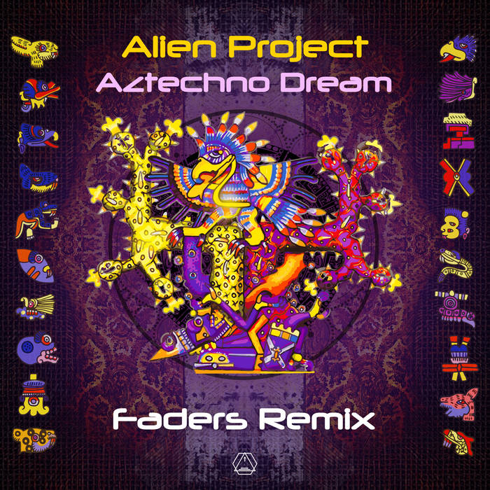 Alien Project & Astrix - Aztechno Dream (Faders Remix) | Sacred