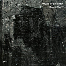 Vijay Iyer — Break Stuff