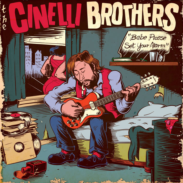 Babe Please Set Your Alarm | The Cinelli Brothers