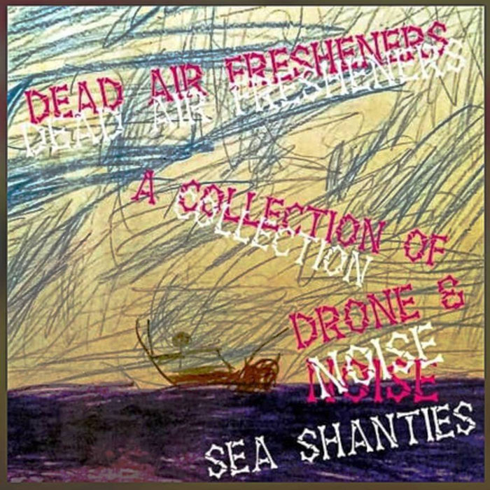 We Play in Drains by the Sea, by Dead Air Fresheners