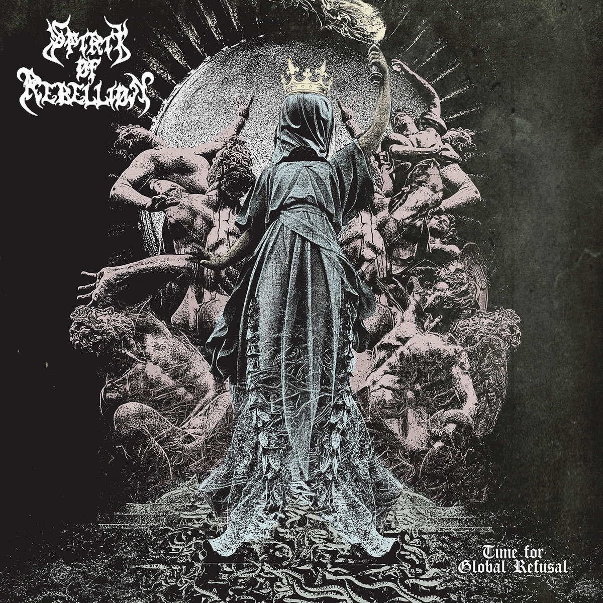 Time for Global Refusal | Spirit of Rebellion