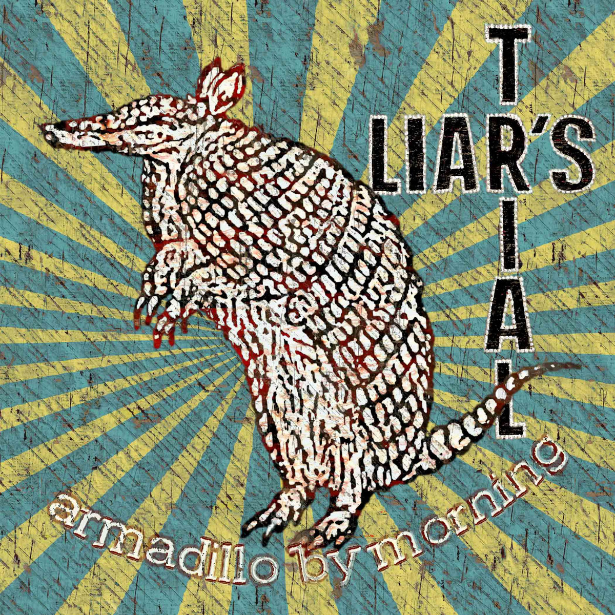 Armadillo By Morning Liar's Trial