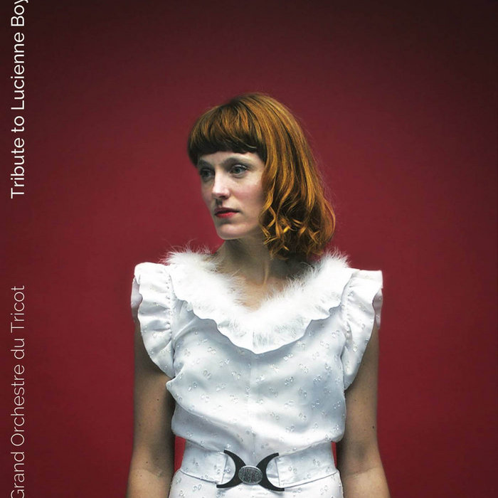 Tribute to Lucienne Boyer ORCHESTRE DU TRICOT TRICOLLECTIF