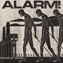 ALARM! - Failure By Design