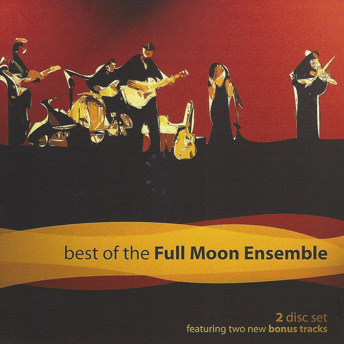 The Best of the Full Moon Ensemble (2 Bonus Tracks) | The Full