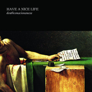 Have a Nice Life — Deathconsciousness