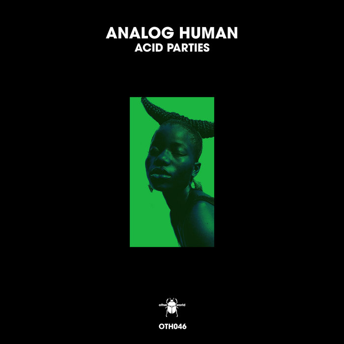 Acid Parties | Analog Human
