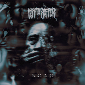 Left to Suffer — NoahLeft To Suffer, Judge & Jury