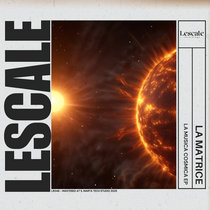 Lescale Recordings — LR046_La Matrice - La Musica Cosmica EP