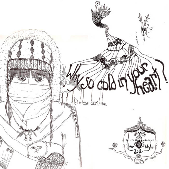 Why so cold in your (he)art? Jeunesse Cosmique