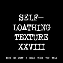 SELF-LOATHING TEXTURE XXVIII [TF01003] cover art