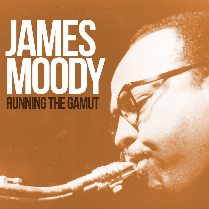 Running the Gamut Legendary Sessions James Moody and Thad Jones