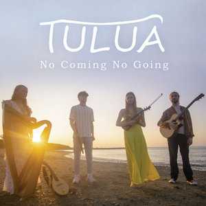 Tulua — No Coming No Going