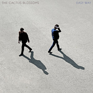 The Cactus Blossoms — Easy Way
