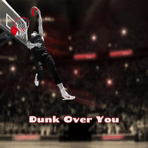Dunk Over You (Beat) cover art