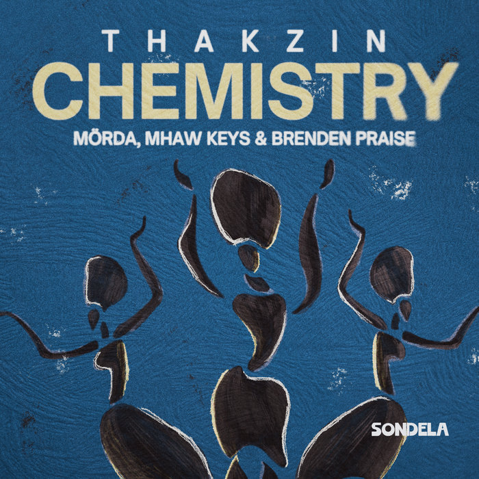 Chemistry Thakzin Sondela Recordings