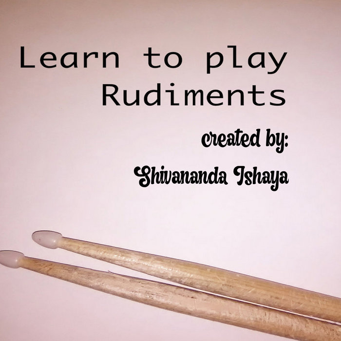 Learn to Play Drum Rudiments | Shivananda Ishaya | Drum Lesson by ...