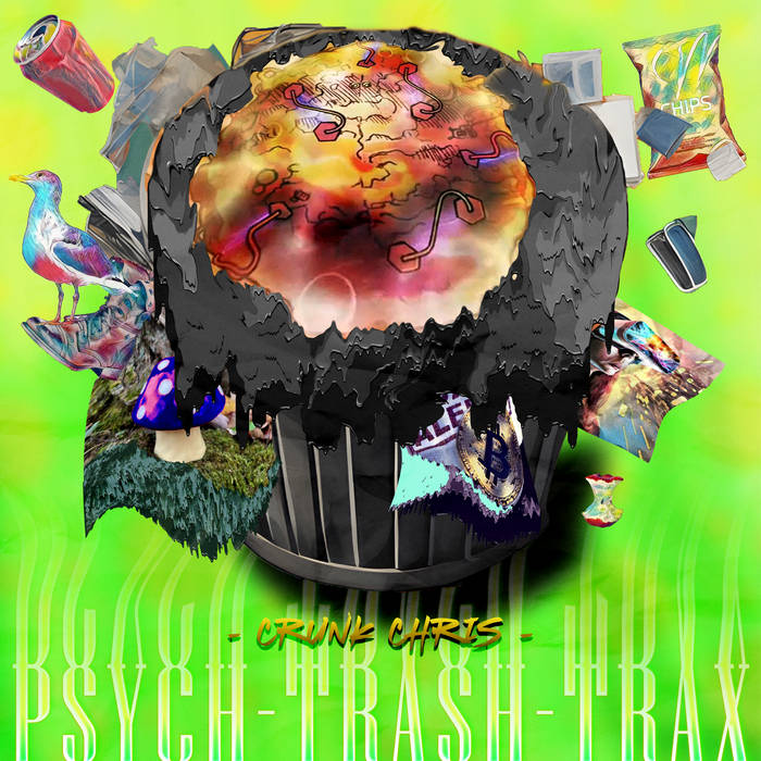 Psych-Trash-Trax | Crunk Chris | Tiger Blood Tapes