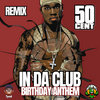 In Da Club (Tyrell x KARYO Remix) [Birthday Anthem].wav