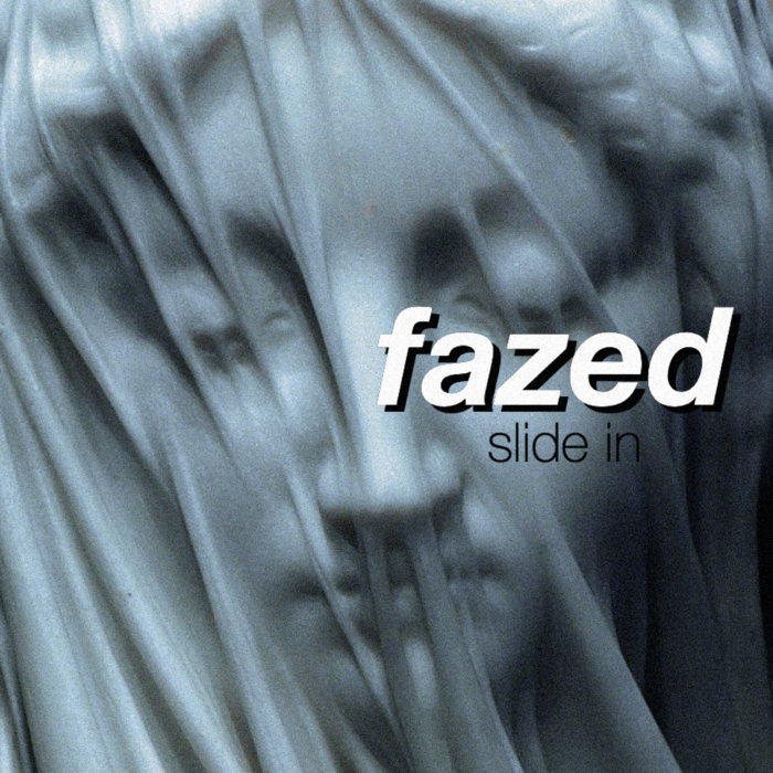 slide in | fazed