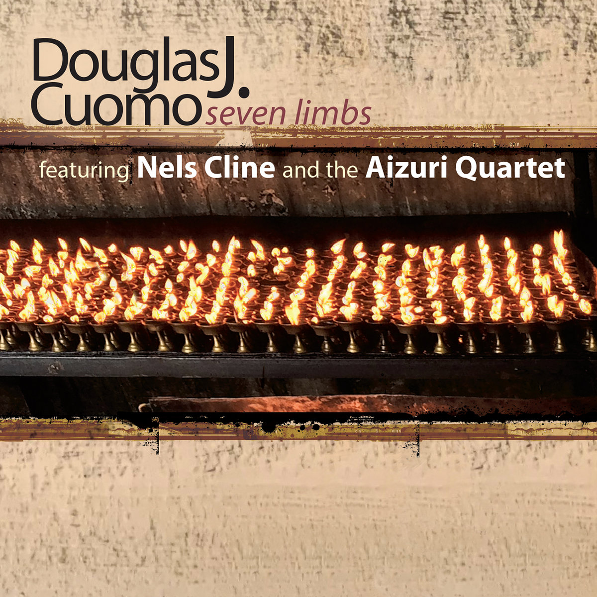 Seven Limbs | Douglas J. Cuomo featuring Nels Cline and the
