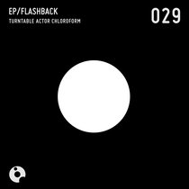 Turntable Actor Chloroform — Flashback