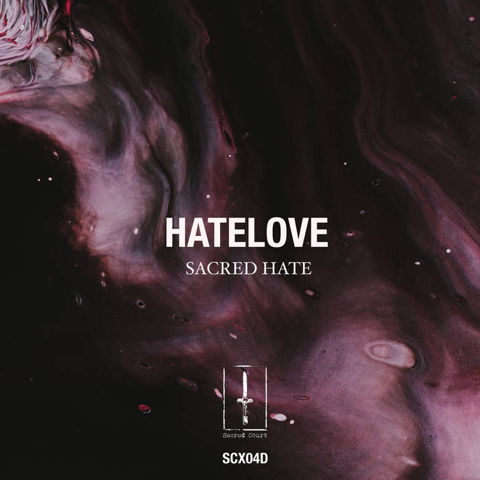 Sacred Hate EP (SCX04D) | HATELOVE | SNTS Records