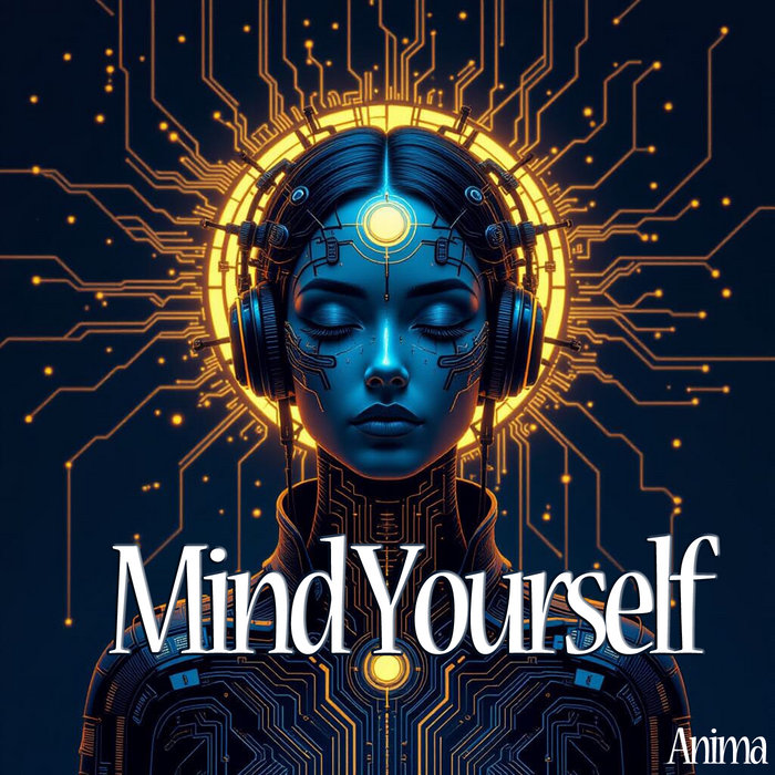Mind Yourself | Anima