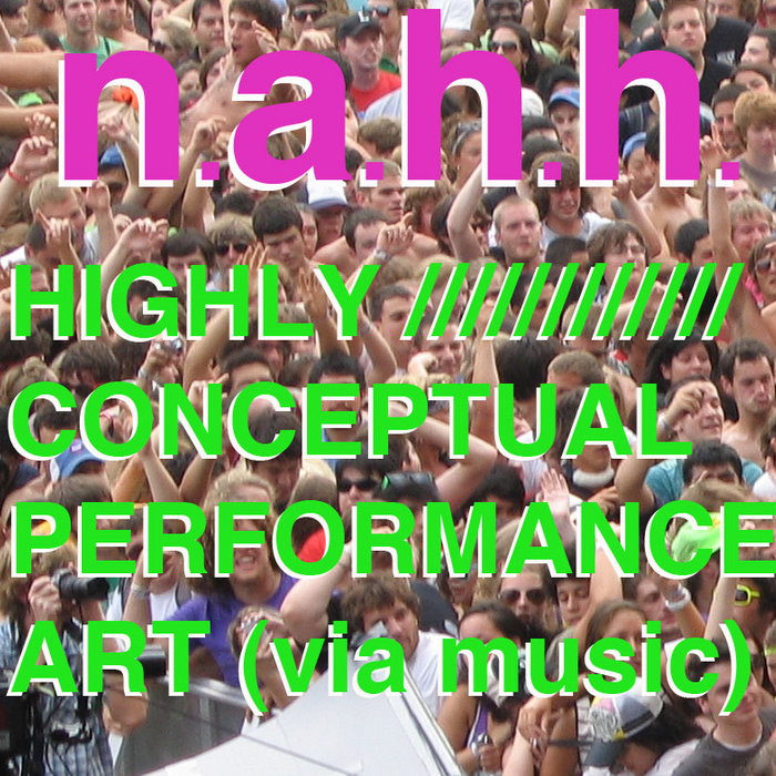 HIGHLY CONCEPTUAL PERFORMANCE ART (via music) | Nothing Amazing Happens ...
