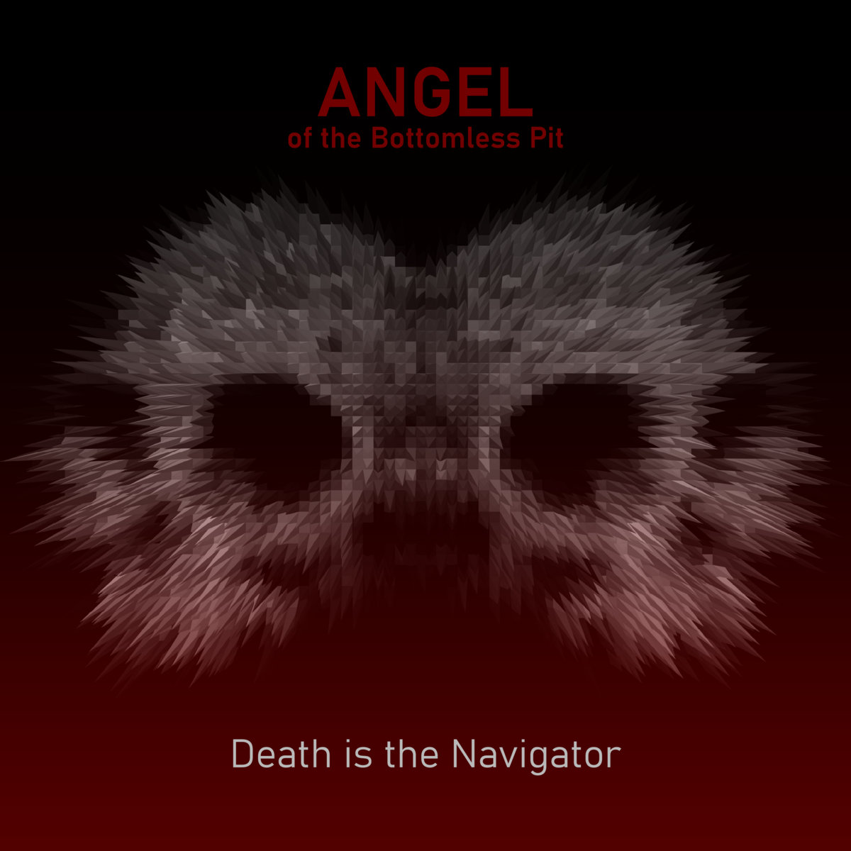 Death is the Navigator | Angel of the Bottomless Pit