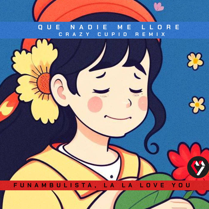Funambulista, La La Love You - Que Nadie Me Llore (Crazy Cupid Remix)