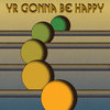 Yr Gonna Be Happy