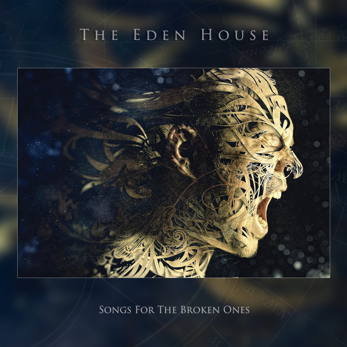 Songs For The Broken Ones | The Eden House