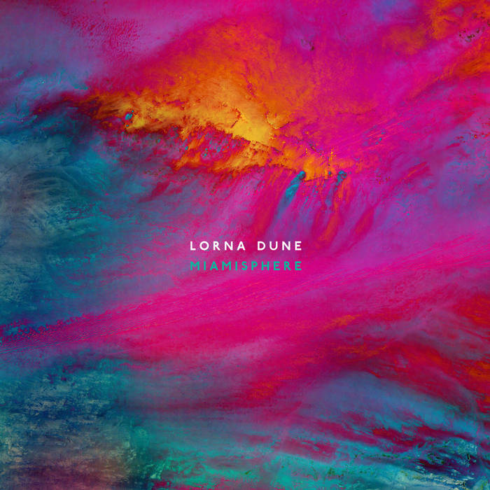 Miamisphere | Lorna Dune | lo bit landscapes