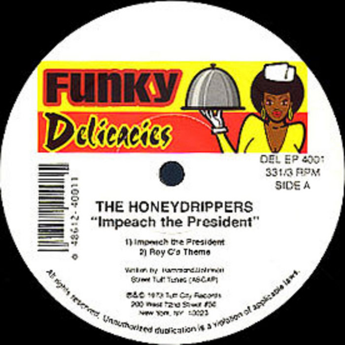 Impeach The President/You Ain't Just A Fool The Honey Drippers