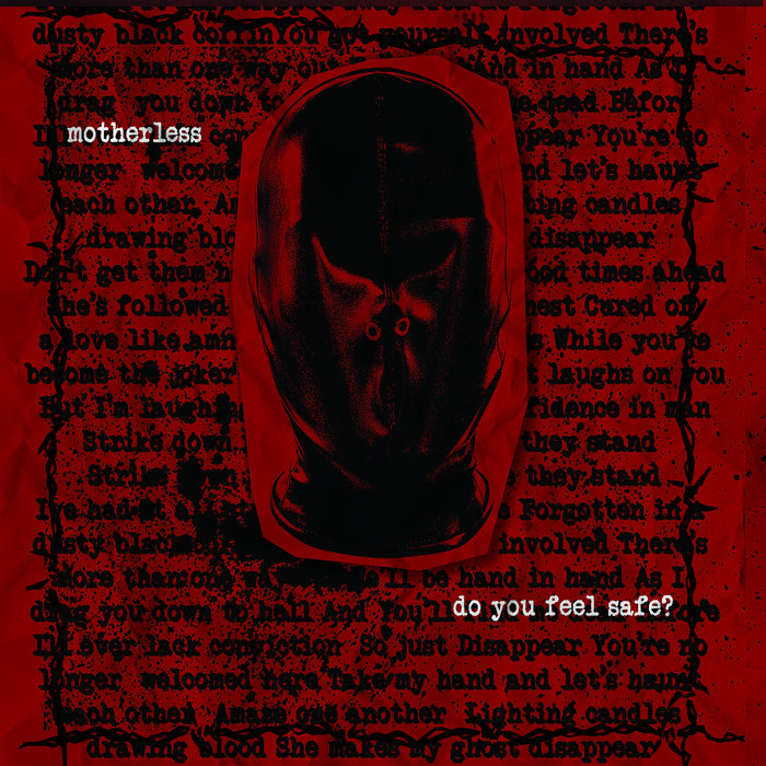 MOTHERLESS - Do You Feel Safe?