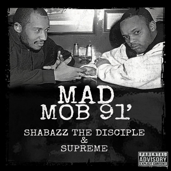 M.A.D. M.O.B. EST. 91 | Shabazz The Disciple | Su-Preme | Shabazz