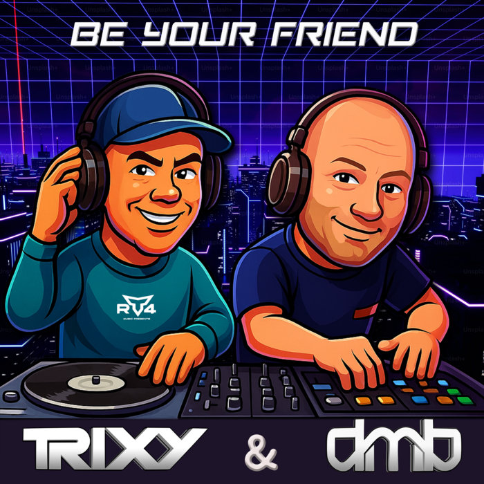 Trixy Mp Trixy & DMB - Be Your Friend | Trixy