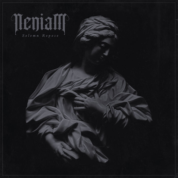 Solemn Repose Neniam evillair