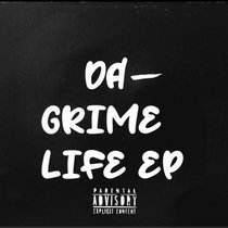 DA GRIME LIFE EP cover art