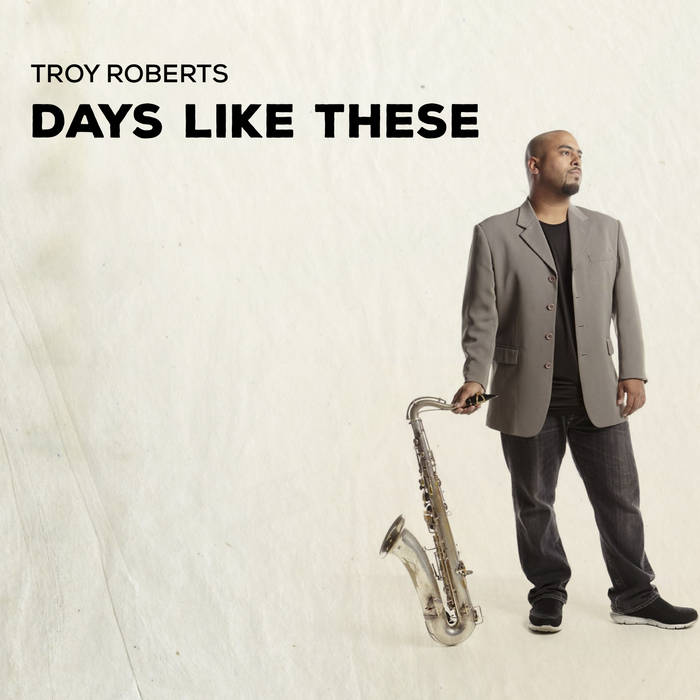 Days Like These
von Troy Roberts