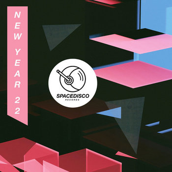 Spacedisco Records New Year 22 Spacedisco Records