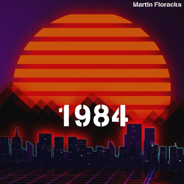 1984 (10 Songs, 24 Bit HiRes) | Martin Floracks
