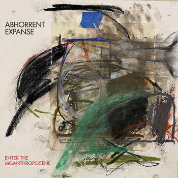 Abhorrent Expanse - Enter the Misanthropocene