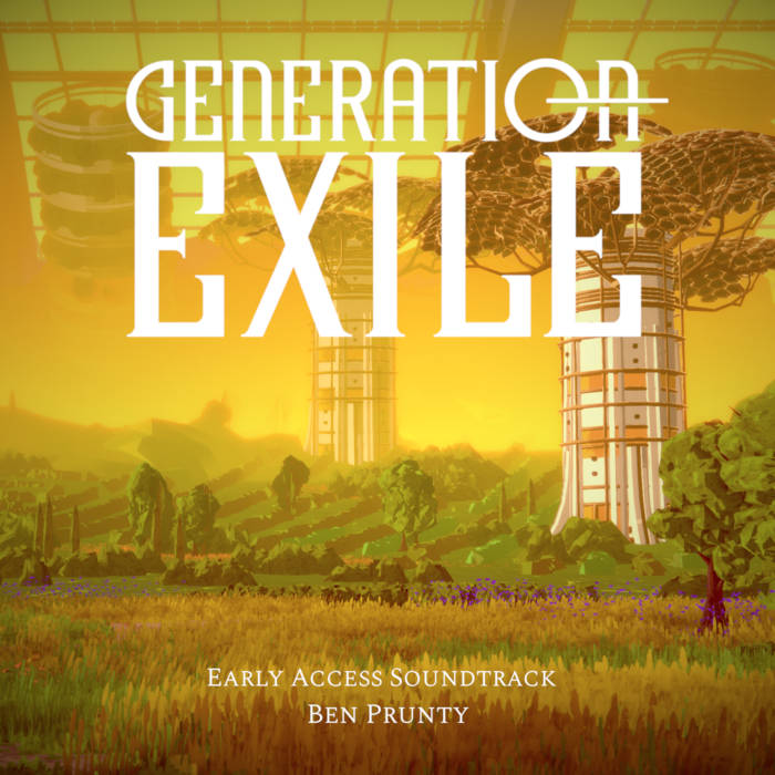 Generation Exile Soundtrack (Early Access) | Ben Prunty
