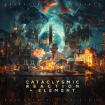 XYLYM – CATACLYSMIC REACTION // ELEMENT [ABDUCTED LTD]