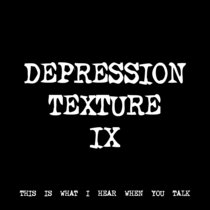 DEPRESSION TEXTURE IX [TF00454] cover art