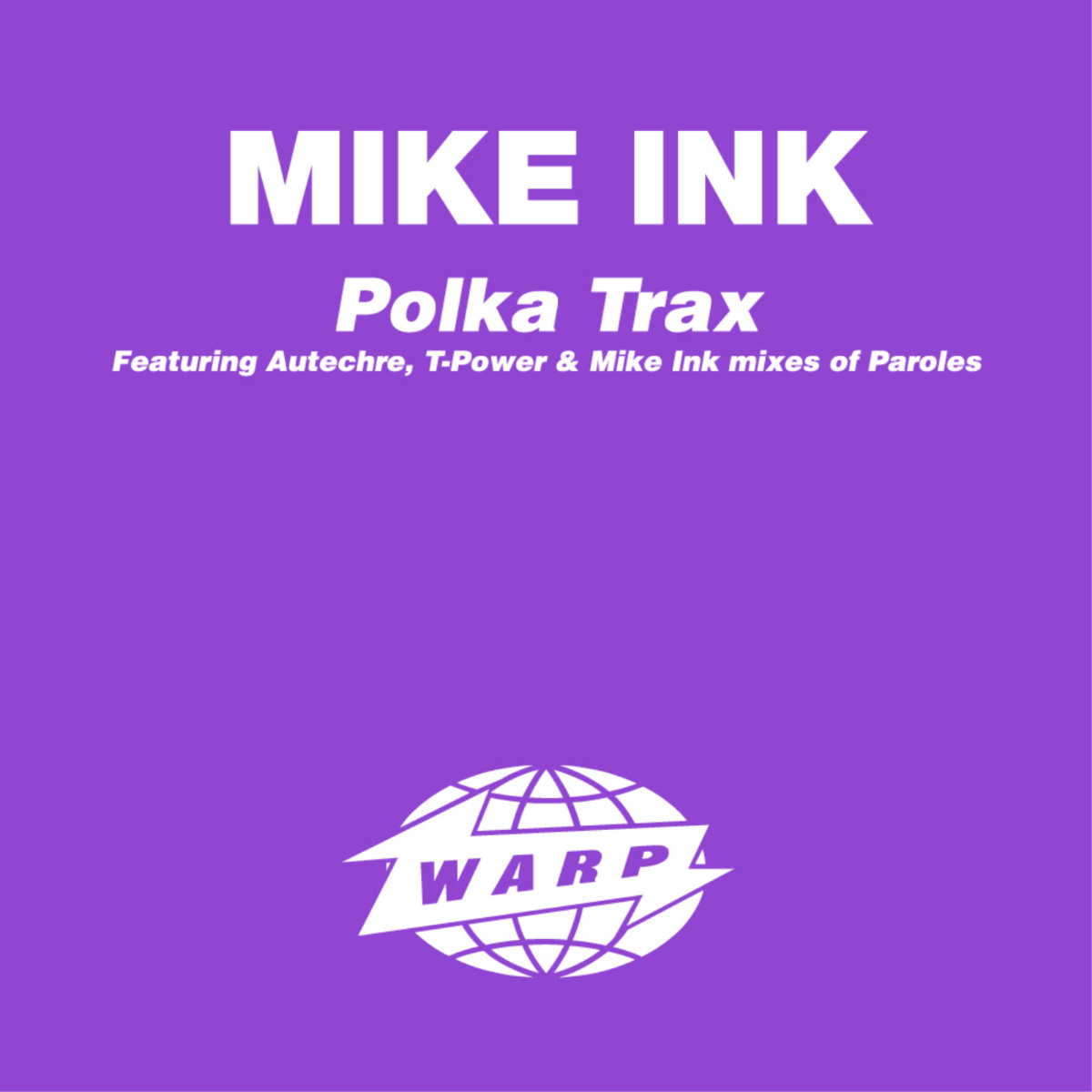 Mike Ink – Paroles レコード Warp Autechre Paroles (Autechre Repoles) | Mike Ink | Warp Records