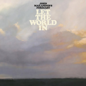 Let The World InJohn Mailander's Forecast cover